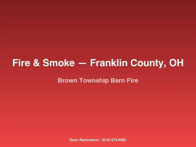 Doan Restoration team assessing damage and contamination at an agricultural barn fire in Brown Township, Franklin County, OH.