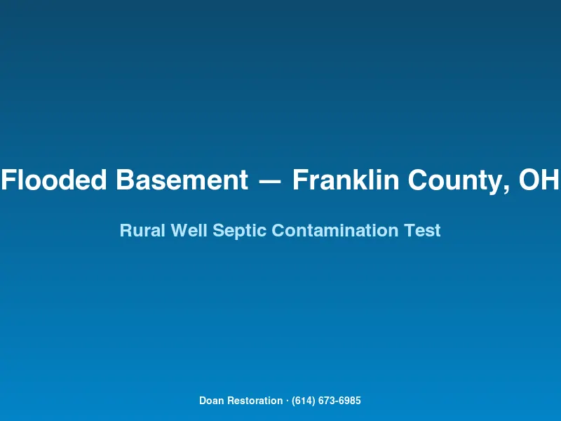 Well water contamination testing after a rural Franklin County township basement flood with septic involvement