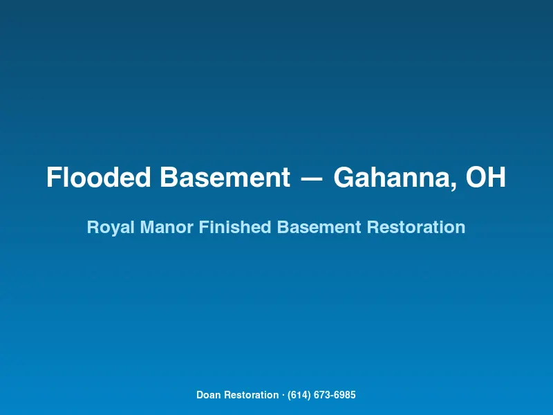 Restoring a newly finished Royal Manor Gahanna basement after first-month flooding due to untested waterproofing