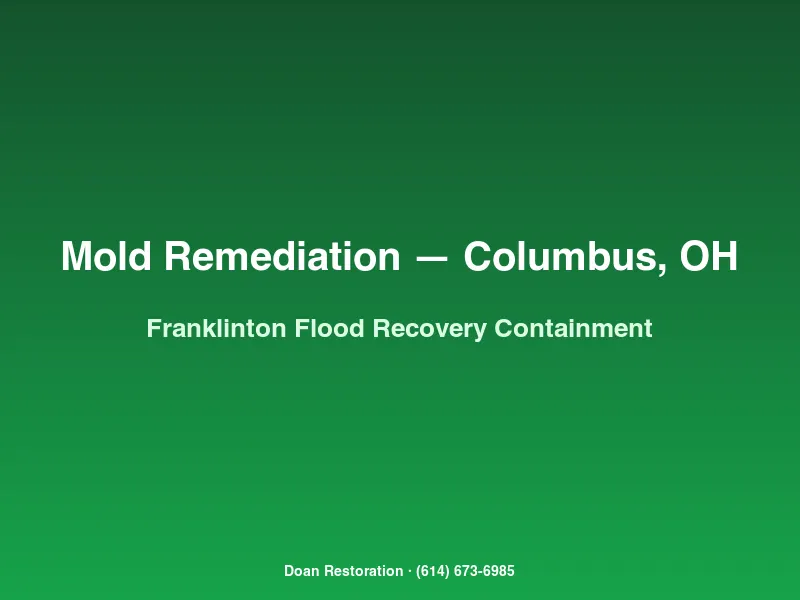 Mold remediation Columbus Franklinton flood recovery negative-air containment with HEPA scrubber after Scioto River flooding