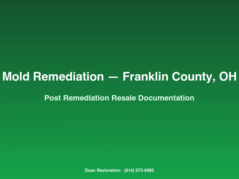 Mold remediation Franklin County rural home post-remediation verification report for resale documentation packet
