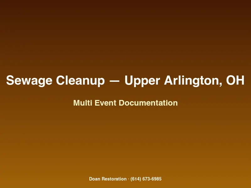Doan Restoration documenting a repeat sewer backup event in an Upper Arlington home for insurance carrier review