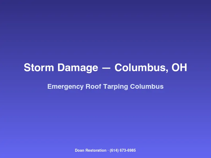 Doan Restoration technician installing emergency blue tarp on a damaged Columbus residential roof after a severe thunderstorm