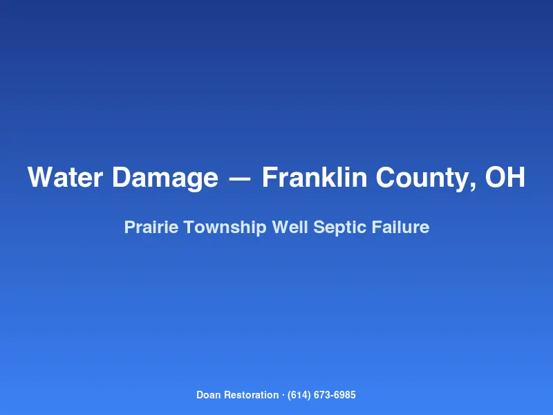 Doan Restoration crew responding to septic system backup water damage at an unincorporated Prairie Township home in Franklin County, OH.