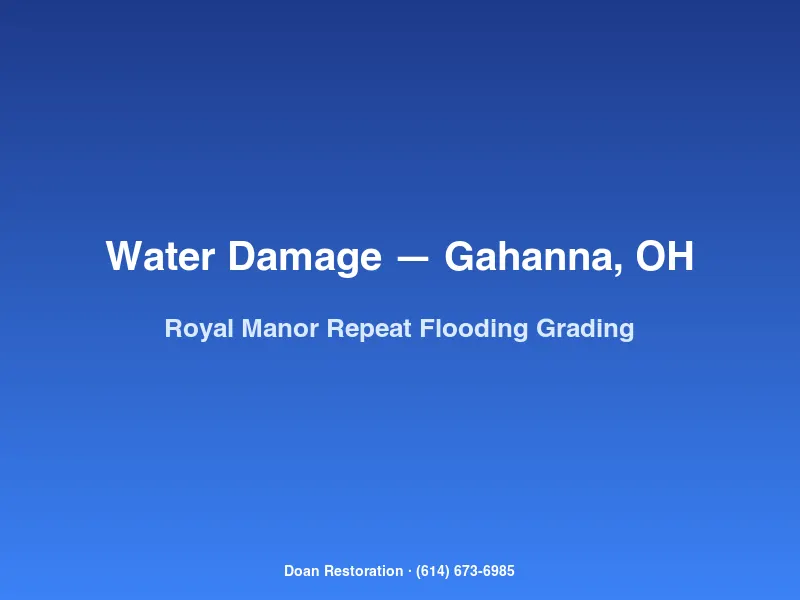 Water damage restoration crew responding to a repeat basement flooding event at a Royal Manor Gahanna home from upstream development runoff.