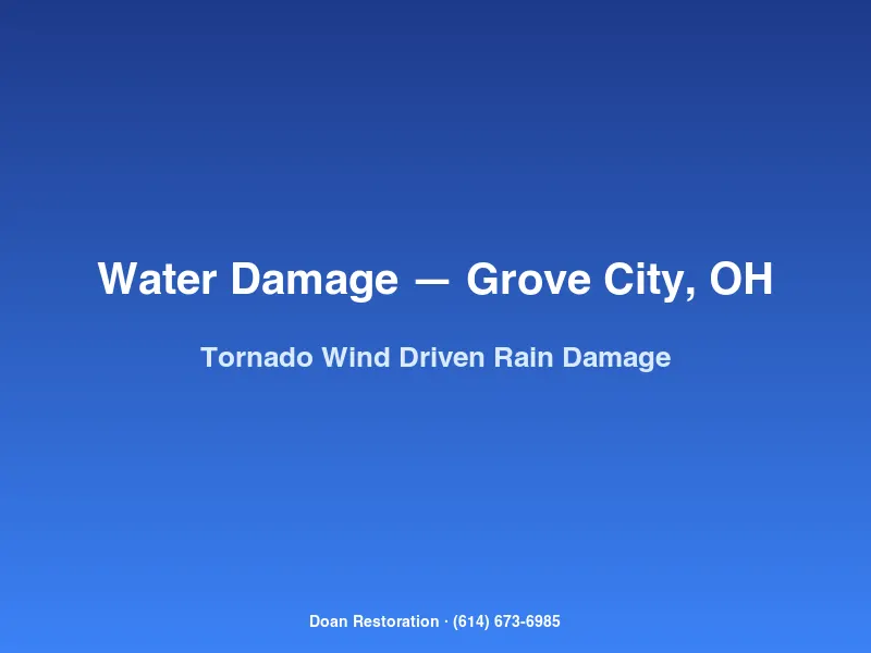 Doan Restoration crew assessing wind-driven rain water damage at a Grove City home after a severe thunderstorm.