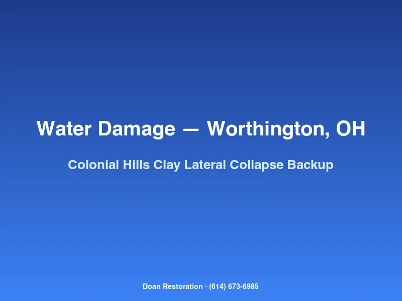 Sewage backup cleanup at a Colonial Hills Worthington home caused by a collapsed clay tile sewer lateral.